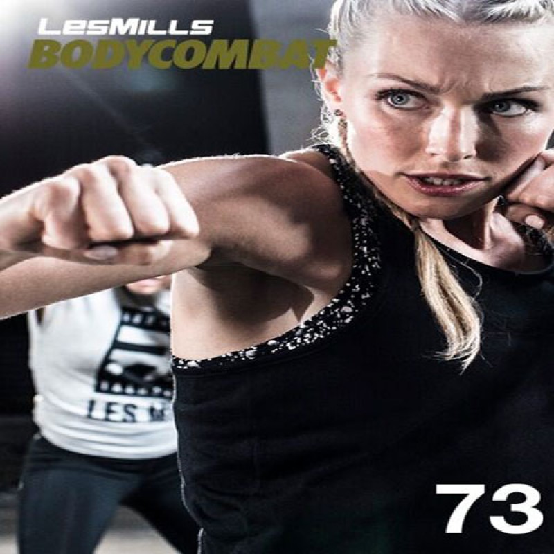 BODYCOMBAT 73 Video, Music,& Choreo Notes BODY COMBAT 73